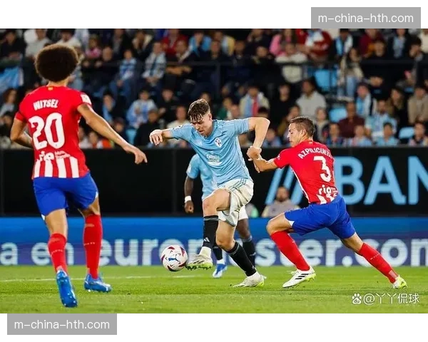 转会传闻：马竞关注塞尔塔中场核心，以丰富进攻套路